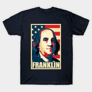 Benjamin Franklin Propaganda Poster Art T-Shirt